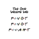 The one where we pivot featured image